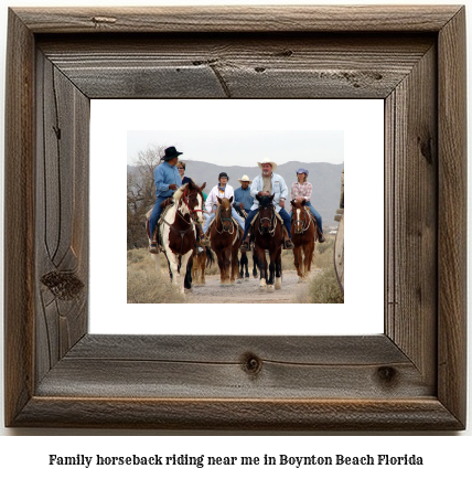 family horseback riding near me in Boynton Beach, Florida